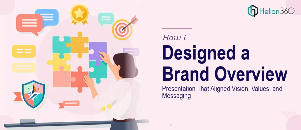 How I Designed a Brand Overview Presentation That Aligned Vision, Values, and Messaging