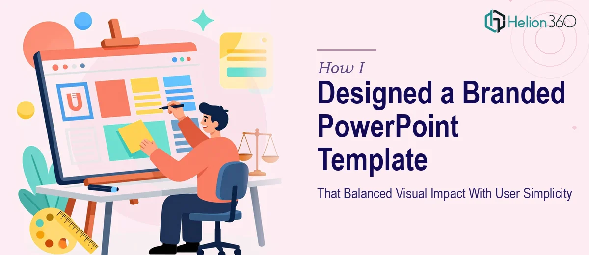 How I Designed a Branded PowerPoint Template That Balanced Visual Impact With User Simplicity