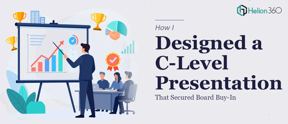 How I Designed a C-Level PowerPoint Presentation That Secured Board Buy-In