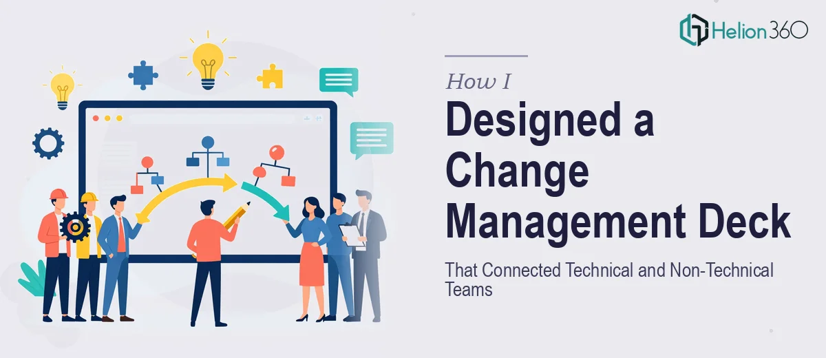 How I Designed a Change Management PowerPoint Deck That Connected Technical and Non-Technical Teams