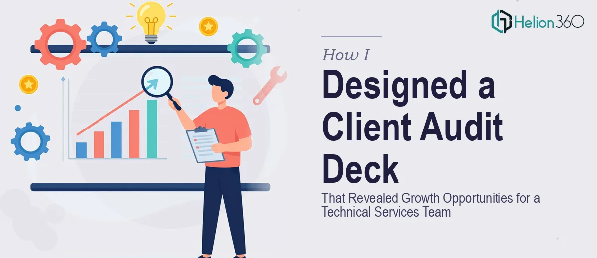 How I Designed a Client Audit PowerPoint Deck That Revealed Growth Opportunities for a Technical Services Team