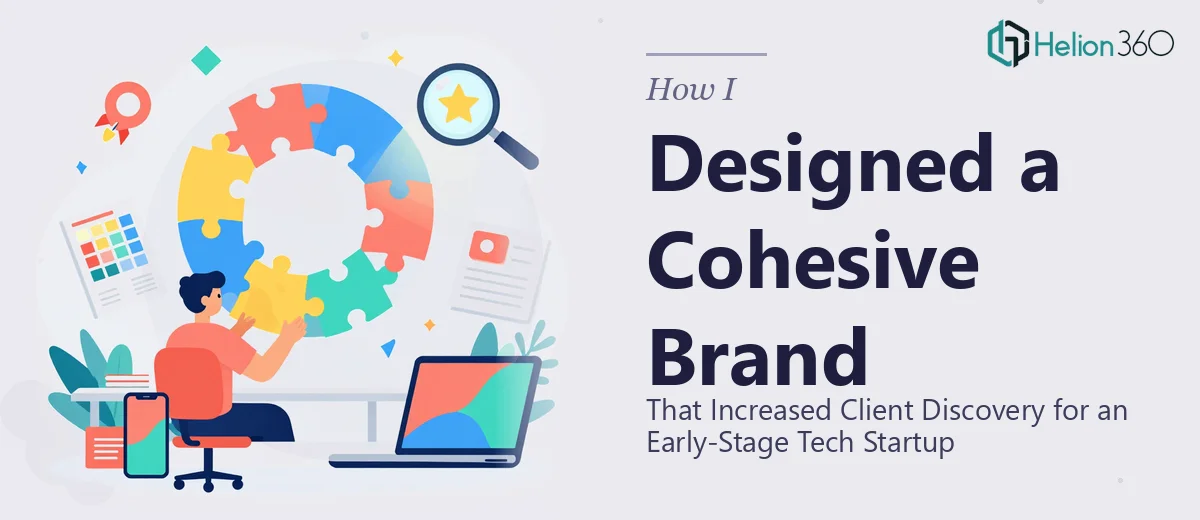 How I Designed a Cohesive Brand Profile That Increased Client Discovery for an Early-Stage Tech Startup