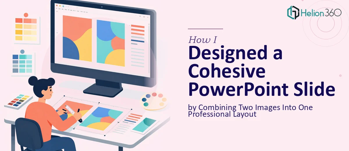 How I Designed a Cohesive PowerPoint Slide by Combining Two Images Into One Professional Layout