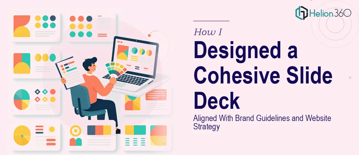 How I Designed a Cohesive Slide Deck That Aligned With Brand Guidelines and Website Strategy