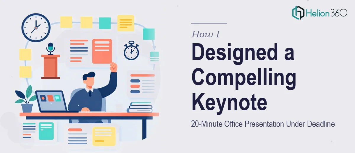 How I Designed a Compelling 20-Minute Keynote Presentation for an Office Department Under Deadline