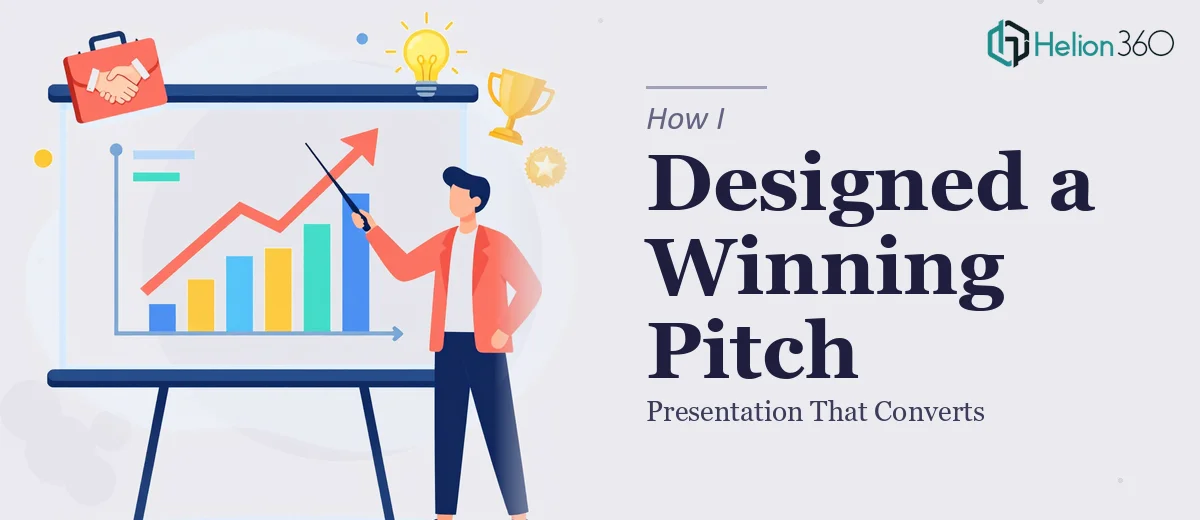How I Designed a Compelling Business Pitch Presentation That Converts