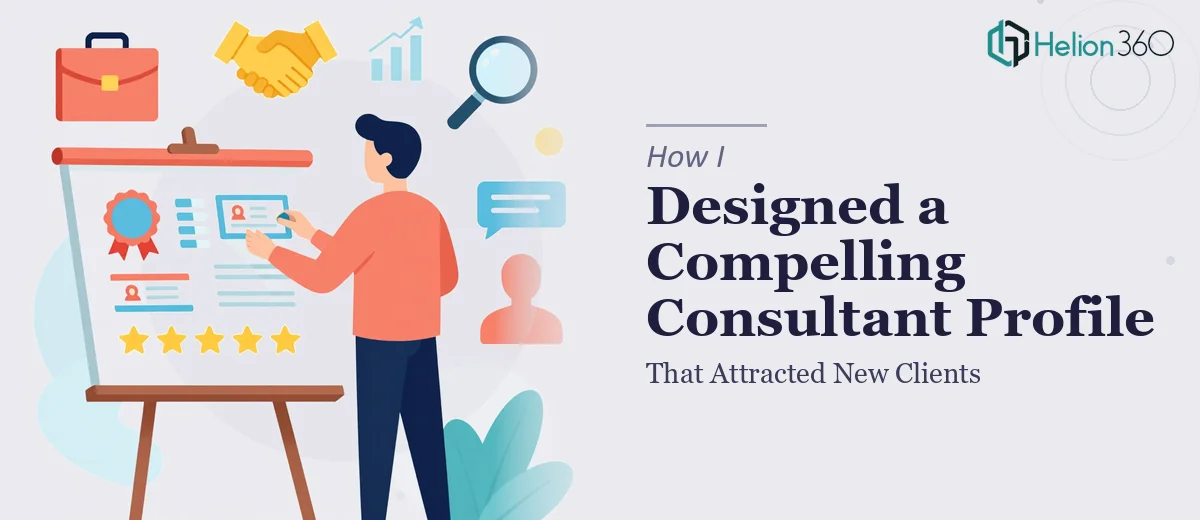 How I Designed a Compelling Consultant Profile Presentation That Attracted New Clients