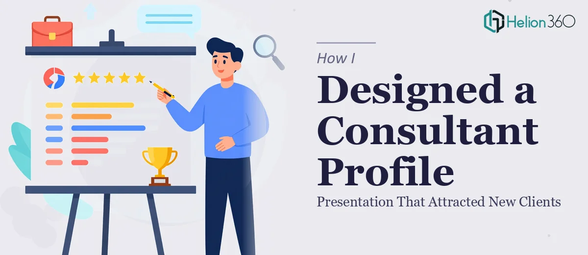 How I Designed a Compelling Consultant Profile Presentation That Attracted New Clients