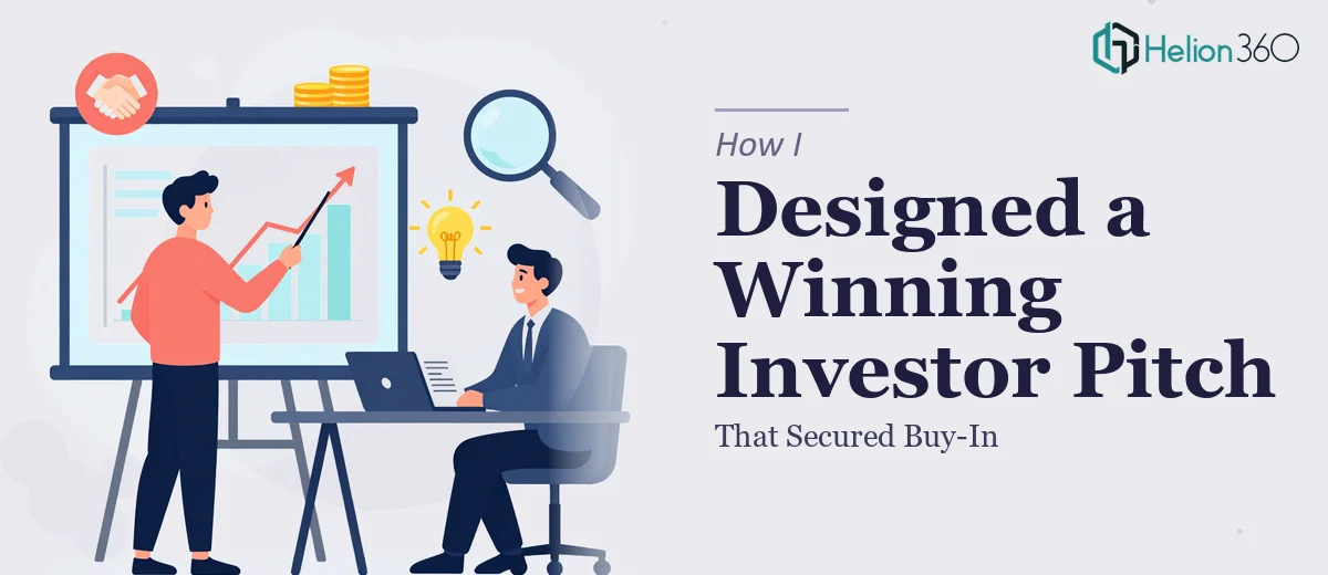 How I Designed a Compelling Investor Presentation That Secured Buy-In