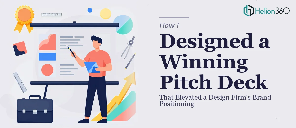 How I Designed a Compelling Pitch Deck That Elevated a Design Firm's Brand Positioning