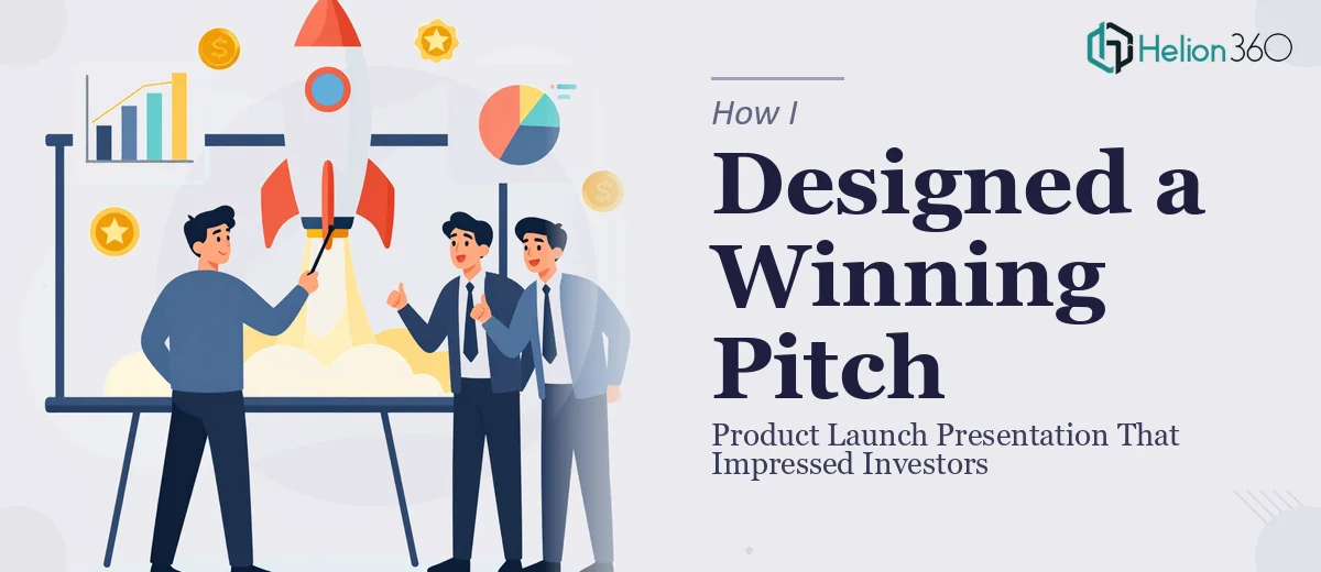 How I Designed a Compelling Product Launch Presentation That Impressed Investors