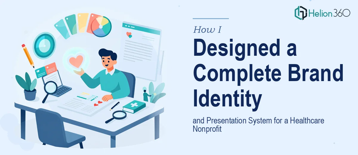 How I Designed a Complete Brand Identity and Presentation System for a Healthcare Nonprofit