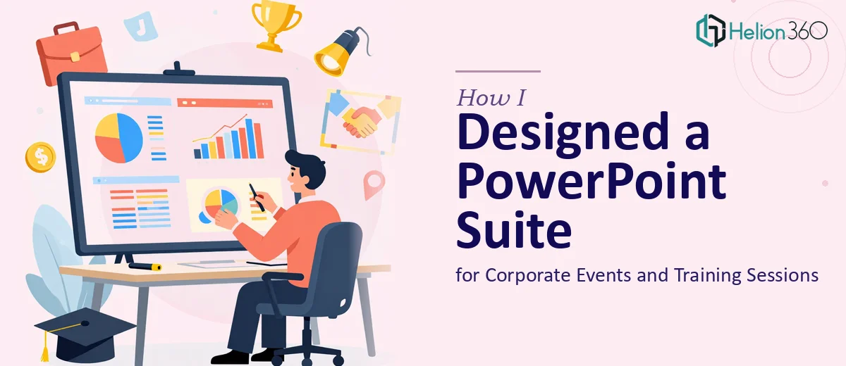 How I Designed a Complete PowerPoint Presentation Suite for Corporate Events and Training Sessions