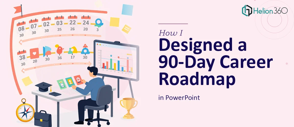 How I Designed a Comprehensive 90-Day Career Roadmap in PowerPoint