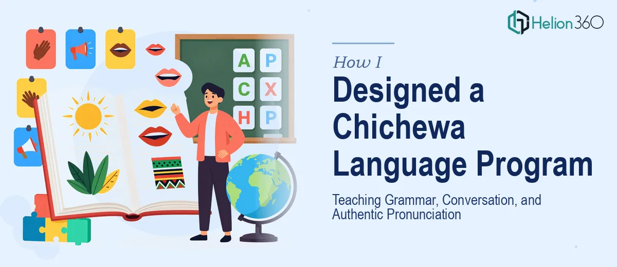 How I Designed a Comprehensive Chichewa Language Program: Teaching Grammar, Conversation, and Authentic Pronunciation