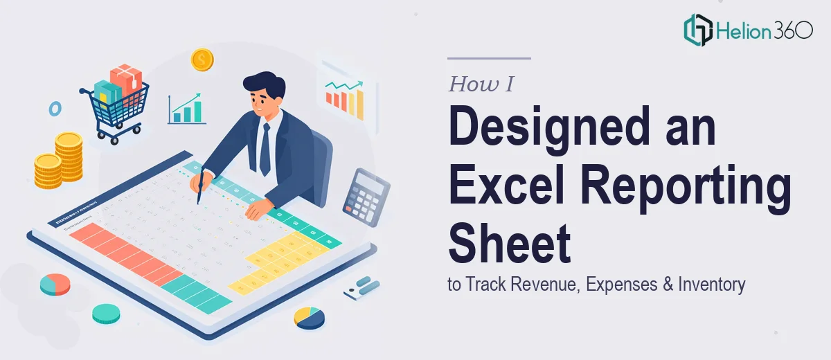 How I Designed a Comprehensive Excel Reporting Sheet to Track Revenue, Expenses, and Inventory