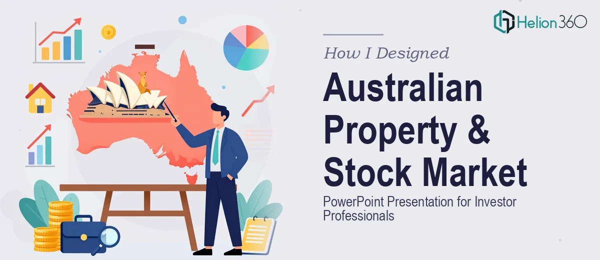 How I Designed a Comprehensive PowerPoint Presentation on Australian Property and Stock Market Trends for Investor Professionals