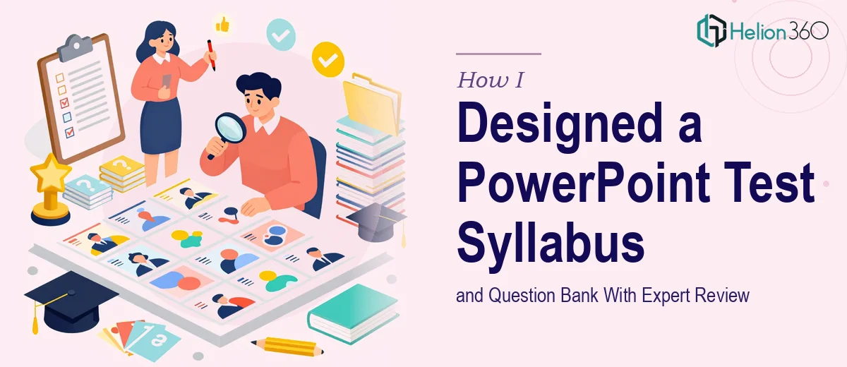 How I Designed a Comprehensive PowerPoint Test Syllabus and Question Bank With Expert Review
