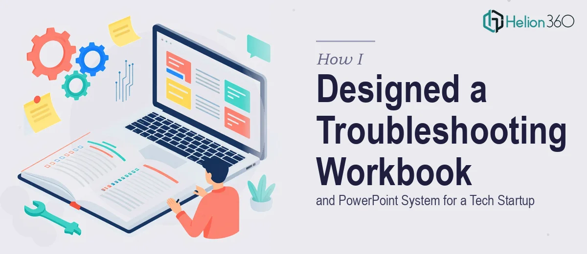 How I Designed a Comprehensive Troubleshooting Workbook and PowerPoint System for a Tech Startup