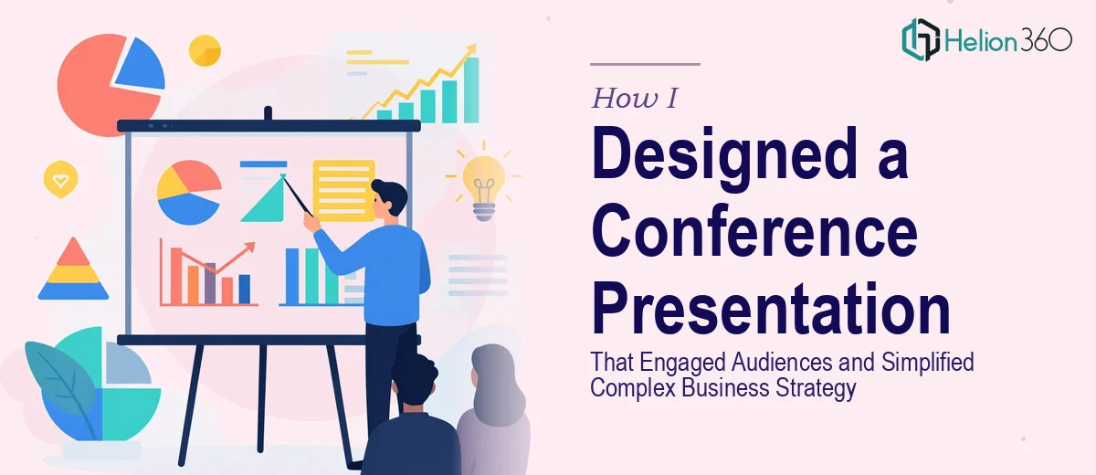 How I Designed a Conference PowerPoint Presentation That Engaged Audiences and Simplified Complex Business Strategy