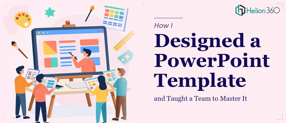 How I Designed a Custom PowerPoint Template Suite and Taught a Team to Master It