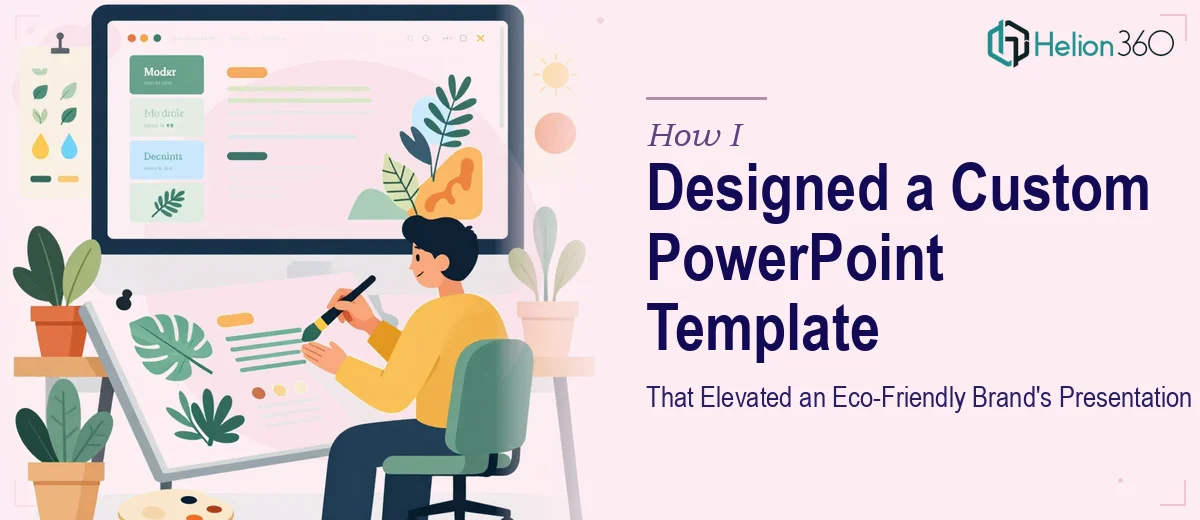 How I Designed a Custom PowerPoint Template That Elevated an Eco-Friendly Brand's Presentation Strategy