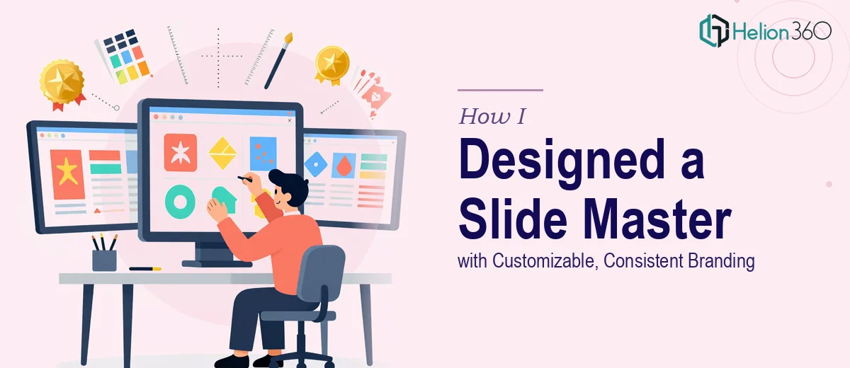 How I Designed a Customizable PowerPoint Slide Master Template with Consistent Branding