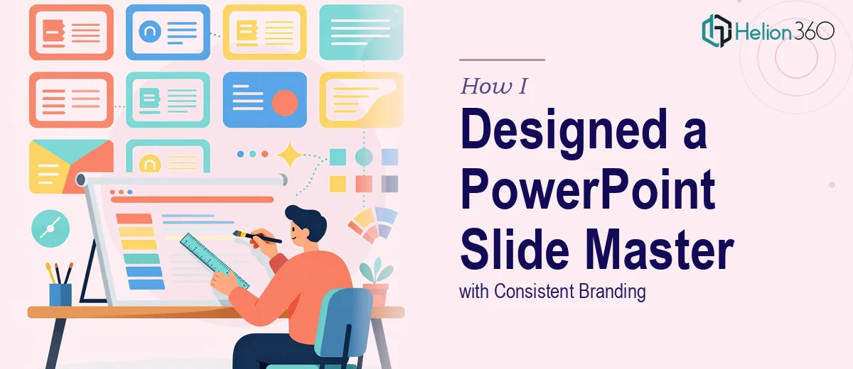 How I Designed a Customizable PowerPoint Slide Master Template with Consistent Branding
