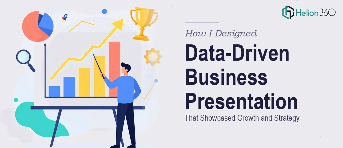 How I Designed a Data-Driven Business Performance Presentation That Showcased Growth and Strategy