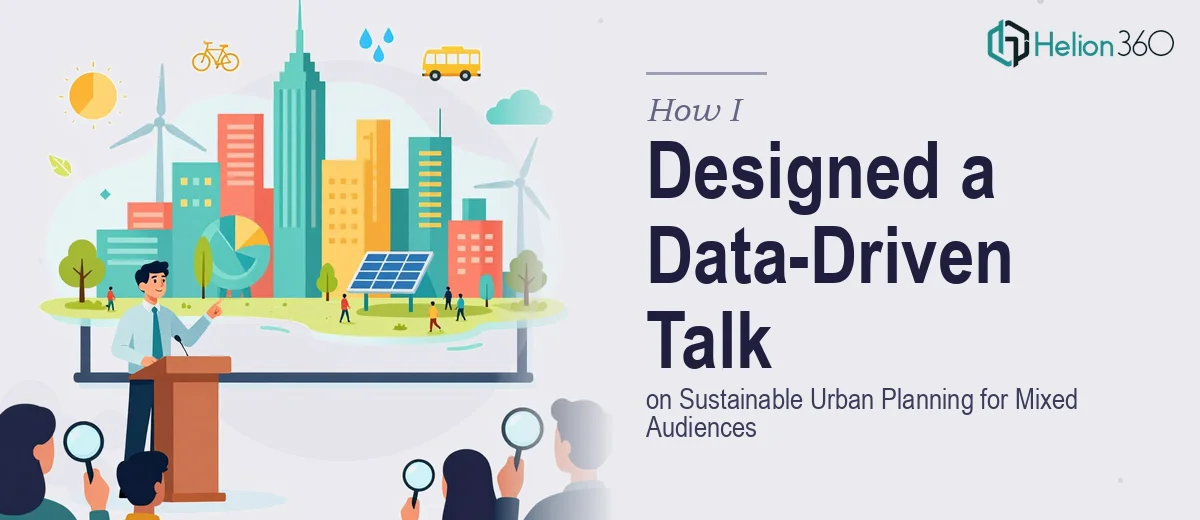 How I Designed a Data-Driven Conference Presentation on Sustainable Urban Planning for Mixed Technical Audiences
