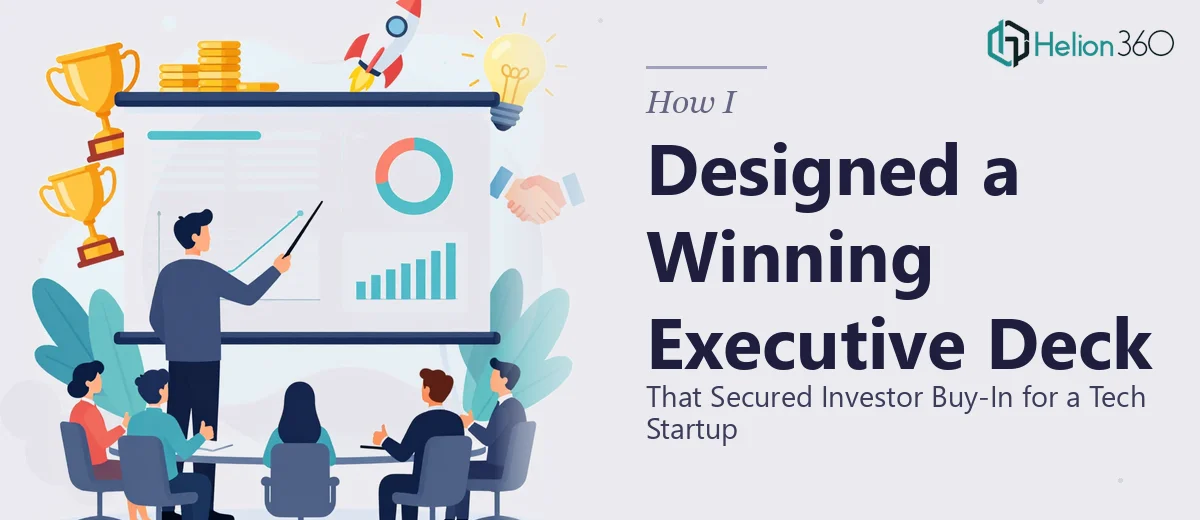 How I Designed a Data-Driven Executive Deck That Secured Investor Buy-In for a Tech Startup