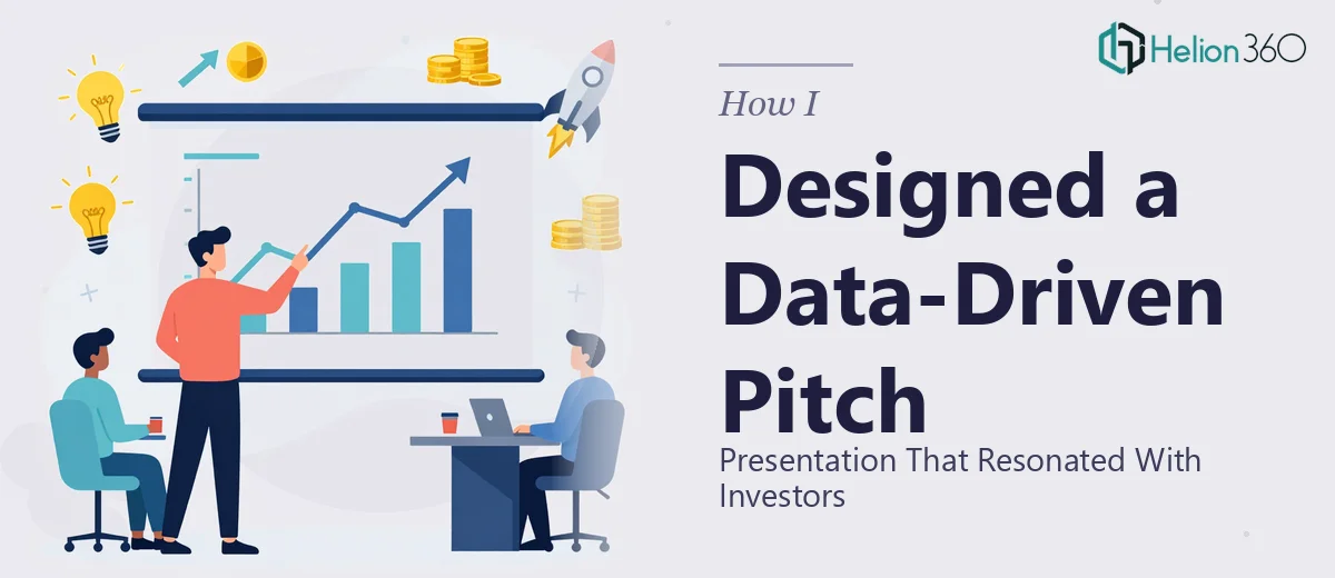 How I Designed a Data-Driven Pitch Presentation That Resonated With Investors