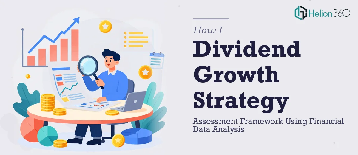 How I Designed a Dividend Growth Strategy Assessment Framework Using Financial Data Analysis