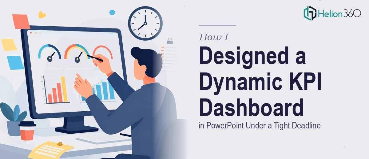 How I Designed a Dynamic KPI Dashboard in PowerPoint Under a Tight Deadline