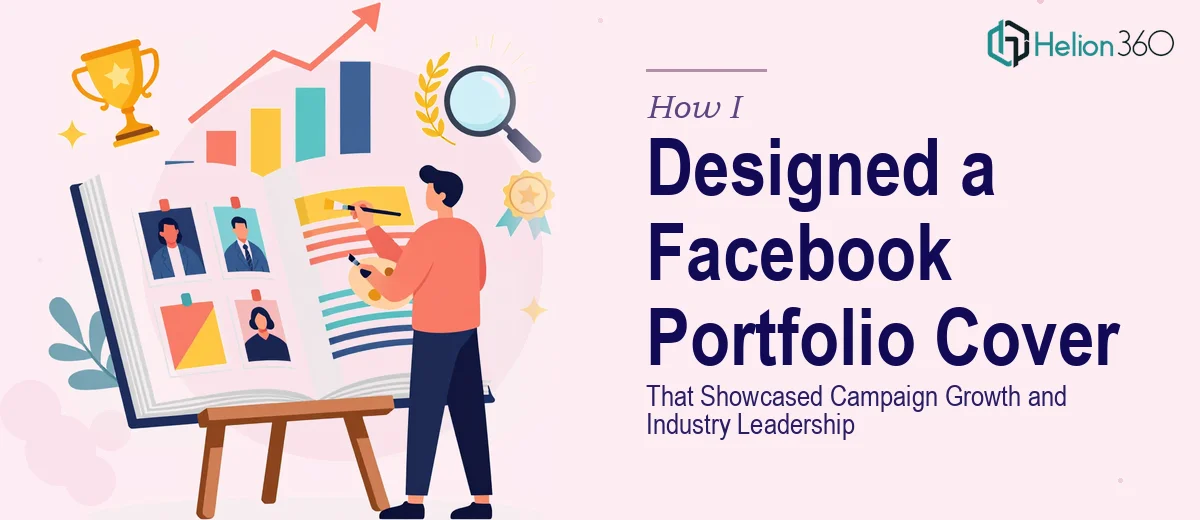 How I Designed a Facebook Media Portfolio Cover That Showcased Campaign Growth and Industry Leadership