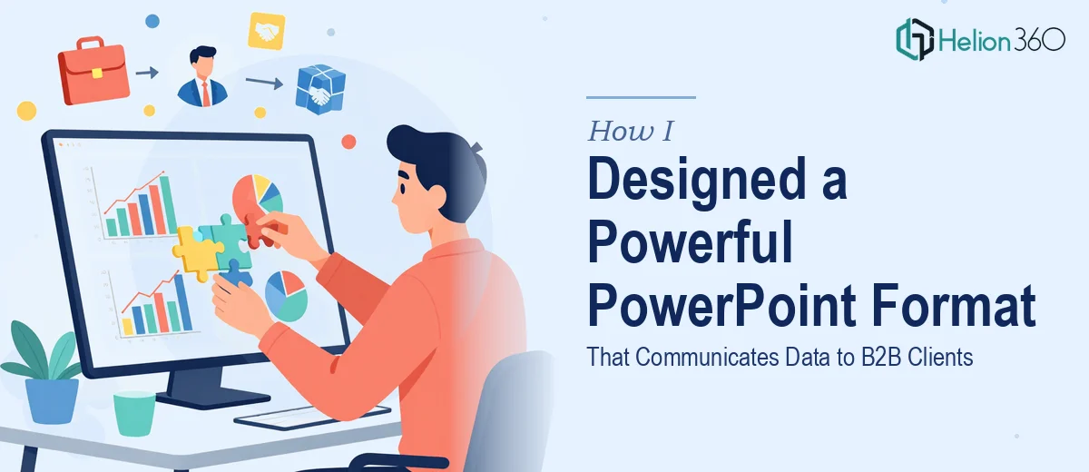 How I Designed a Fully Editable PowerPoint Format That Actually Communicates Data to B2B Clients
