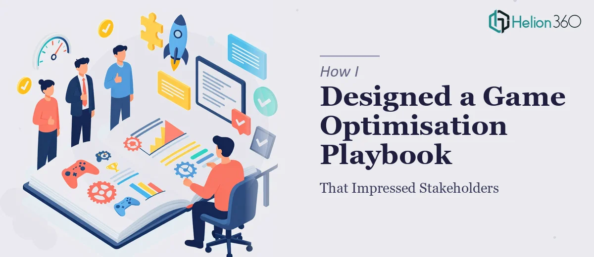 How I Designed a Game Optimisation Playbook That Impressed Stakeholders