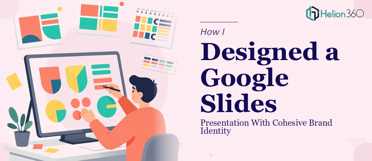 How I Designed a Google Slides Presentation With Cohesive Brand Identity