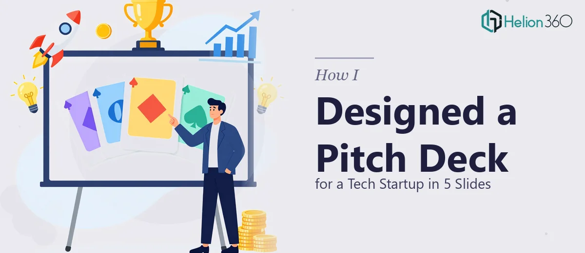 How I Designed a High-Impact 5-Slide Investor Pitch Deck for a Tech Startup