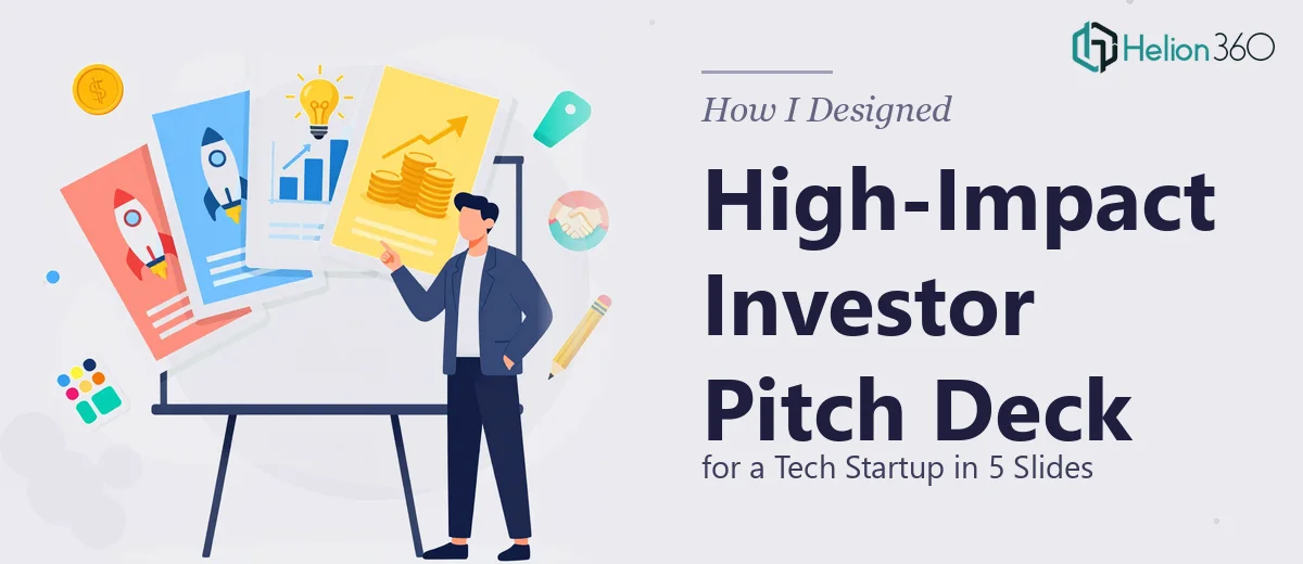How I Designed a High-Impact 5-Slide Investor Pitch Deck for a Tech Startup