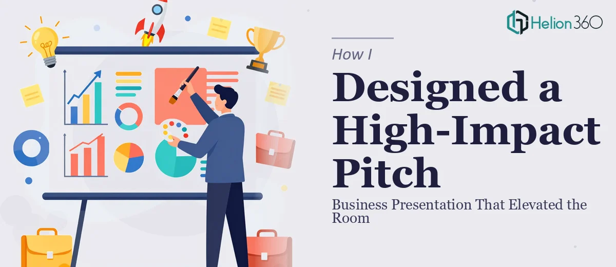 How I Designed a High-Impact Business Presentation That Elevated the Pitch