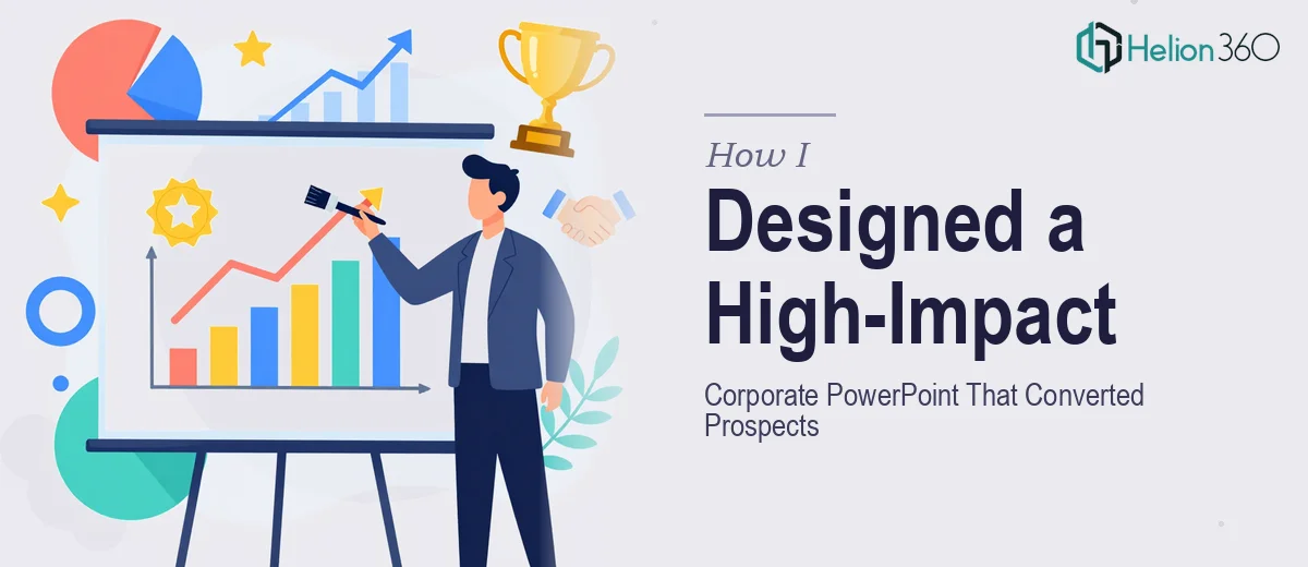 How I Designed a High-Impact Corporate PowerPoint Presentation That Converted Prospects