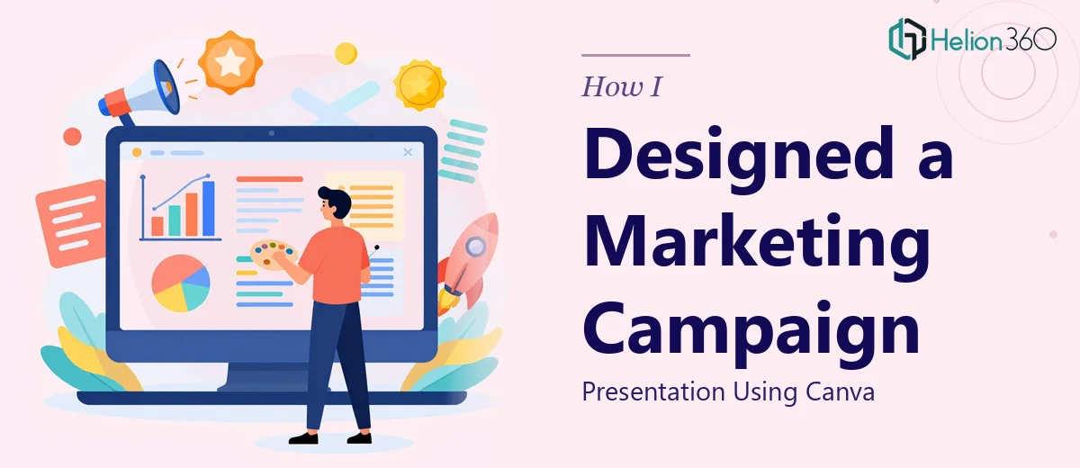 How I Designed a High-Impact Marketing Campaign Presentation Using Canva