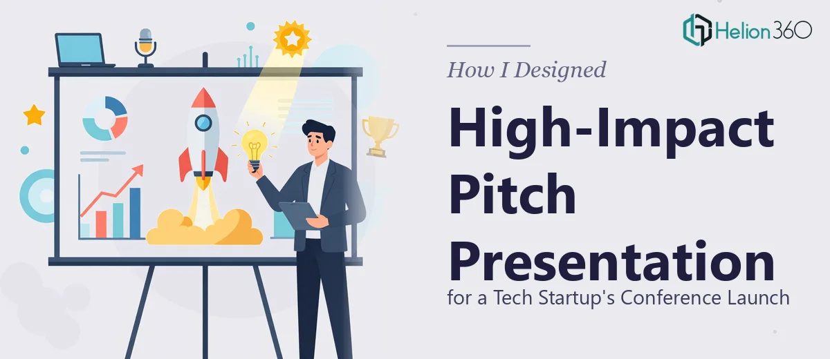 How I Designed a High-Impact Pitch Presentation for a Tech Startup's Conference Launch
