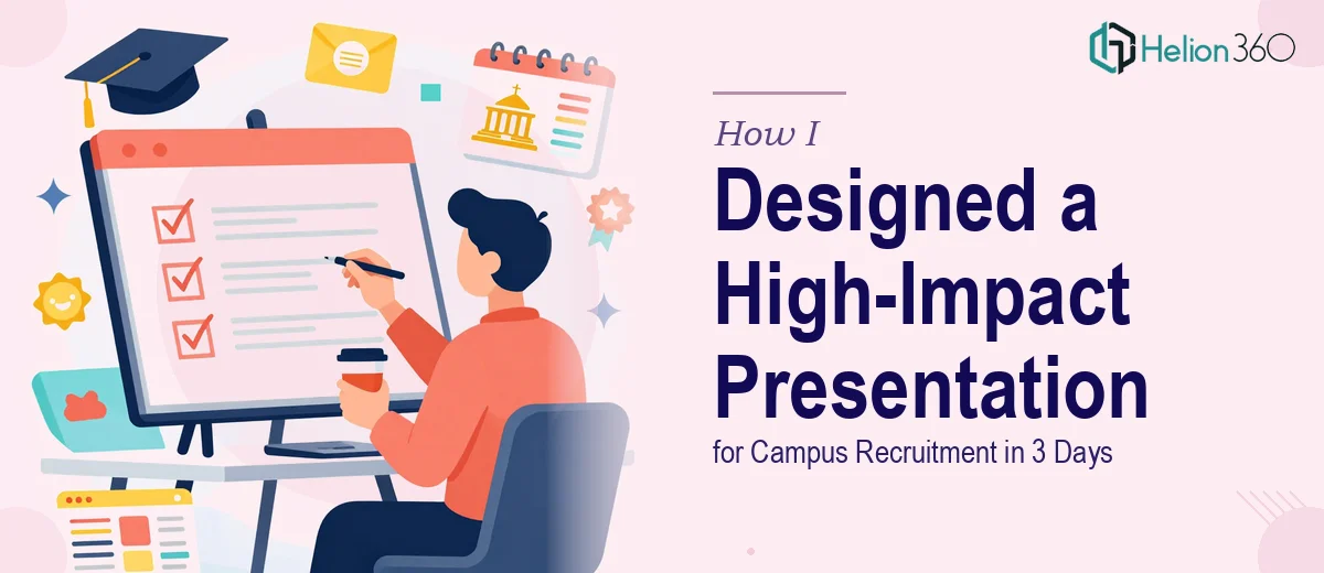 How I Designed a High-Impact PowerPoint Presentation for Campus Recruitment in 3 Days