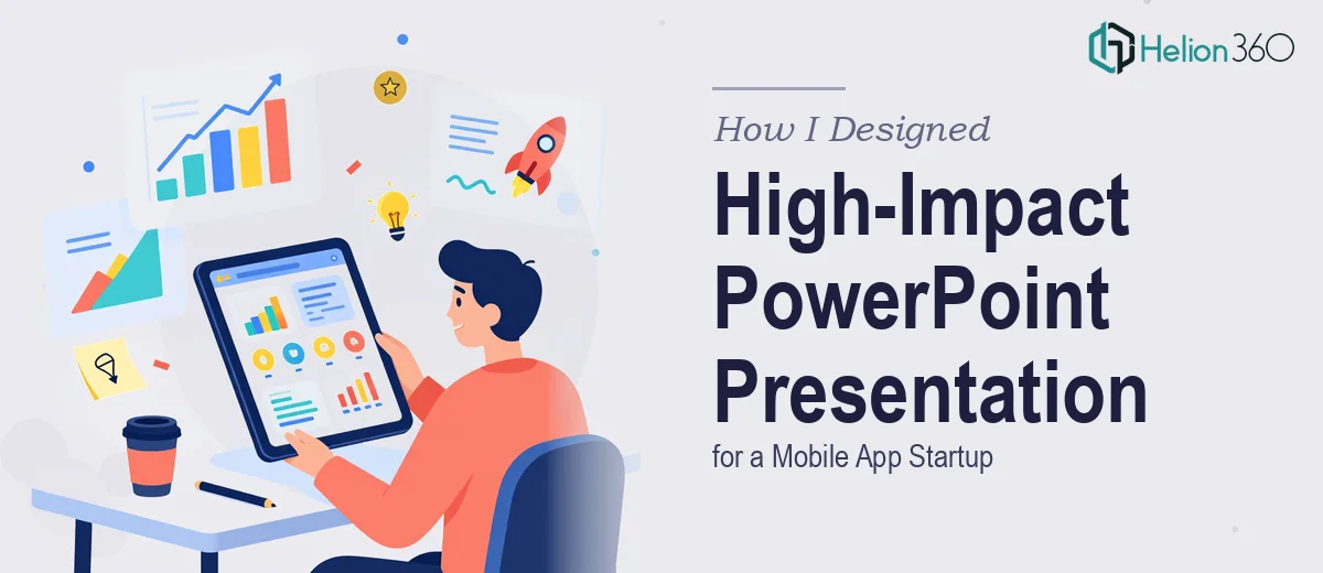 How I Designed a High-Impact PowerPoint Presentation for a Mobile App Startup