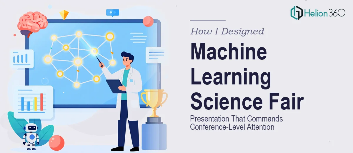 How I Designed a Machine Learning Science Fair Presentation That Commands Conference-Level Attention
