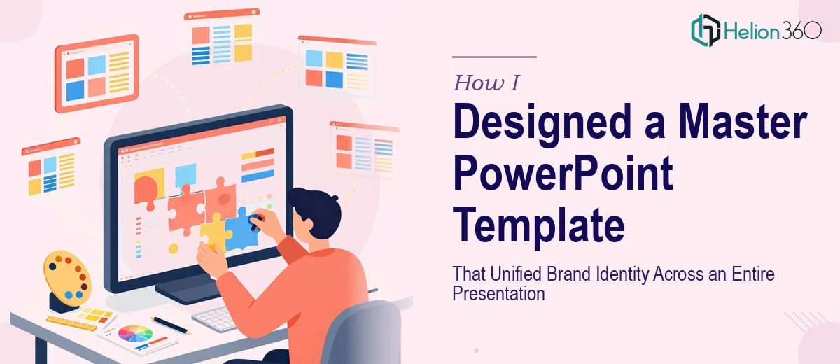 How I Designed a Master PowerPoint Slide Template That Unified Brand Identity Across an Entire Presentation