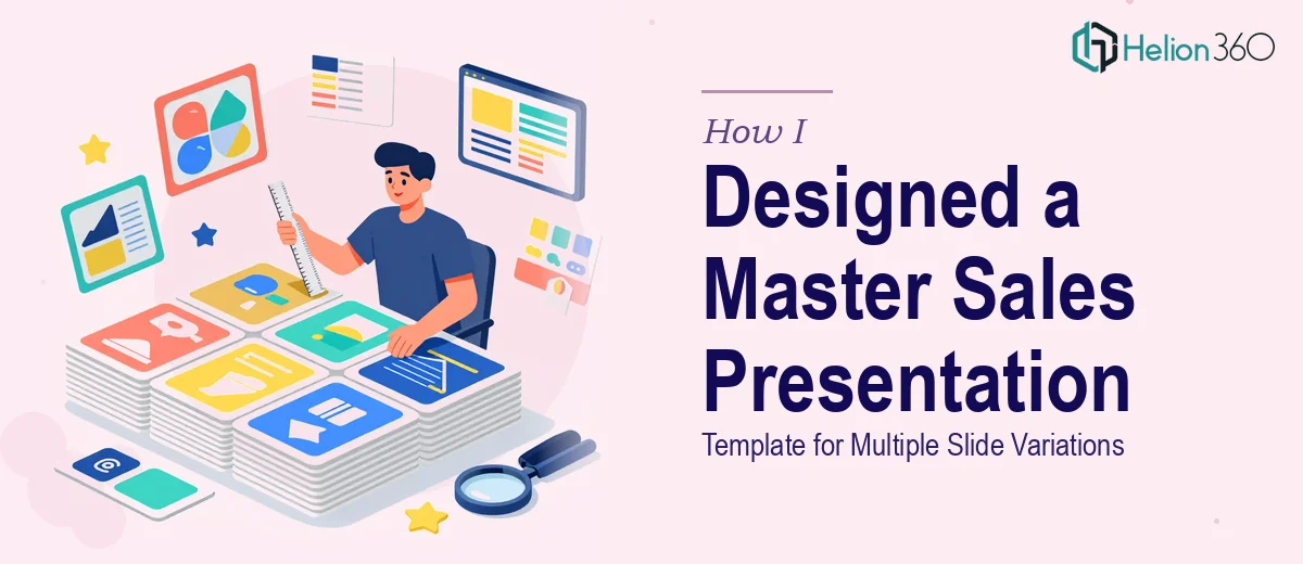 How I Designed a Master Sales Presentation Template for Multiple Slide Variations