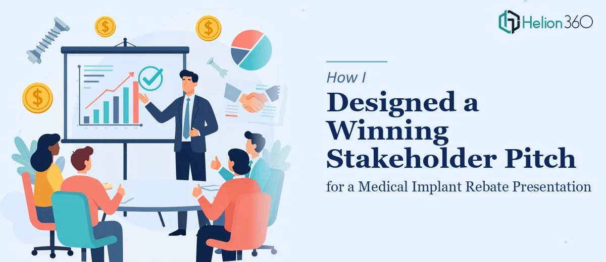 How I Designed a Medical Implant Rebate Presentation That Actually Landed With Stakeholders